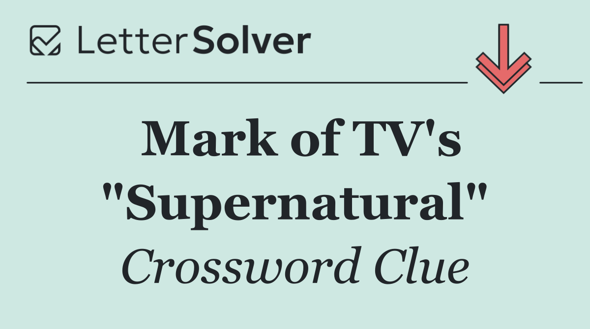 Mark of TV's "Supernatural"