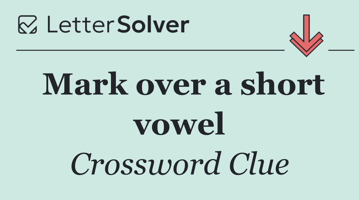 Mark over a short vowel
