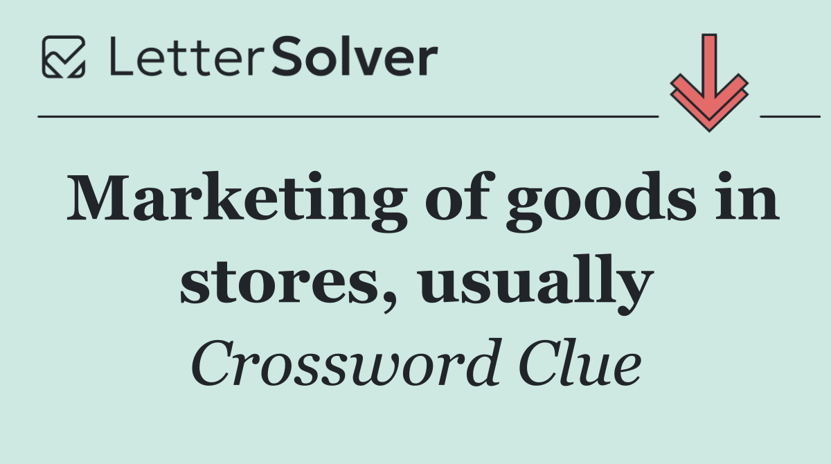 Marketing of goods in stores, usually