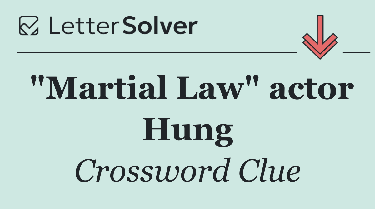 "Martial Law" actor Hung