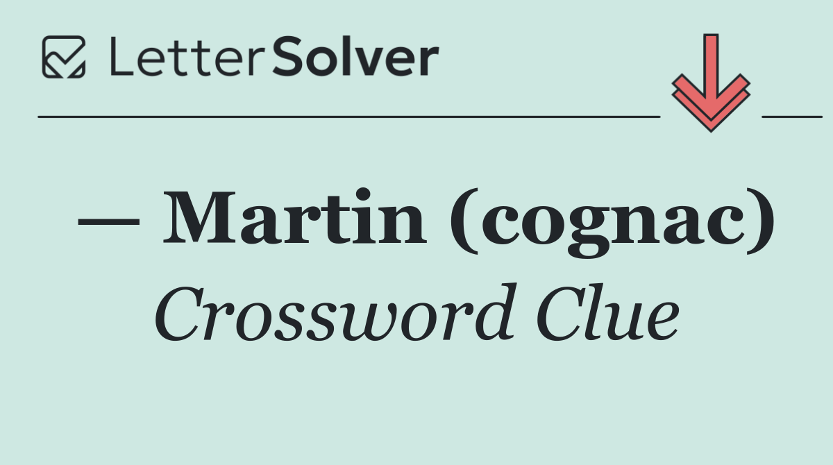 — Martin (cognac)