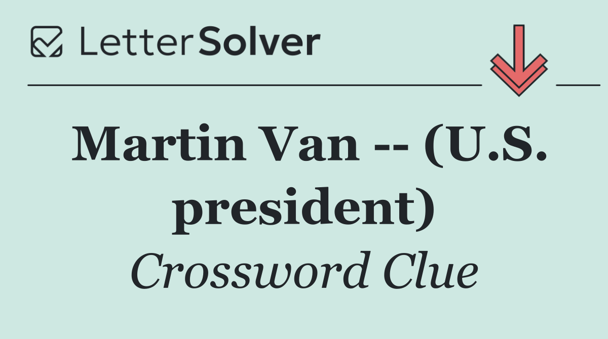 Martin Van    (U.S. president)