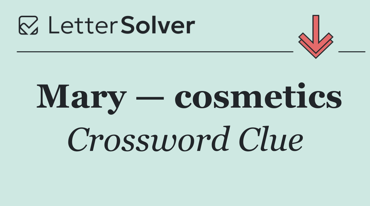 Mary — cosmetics