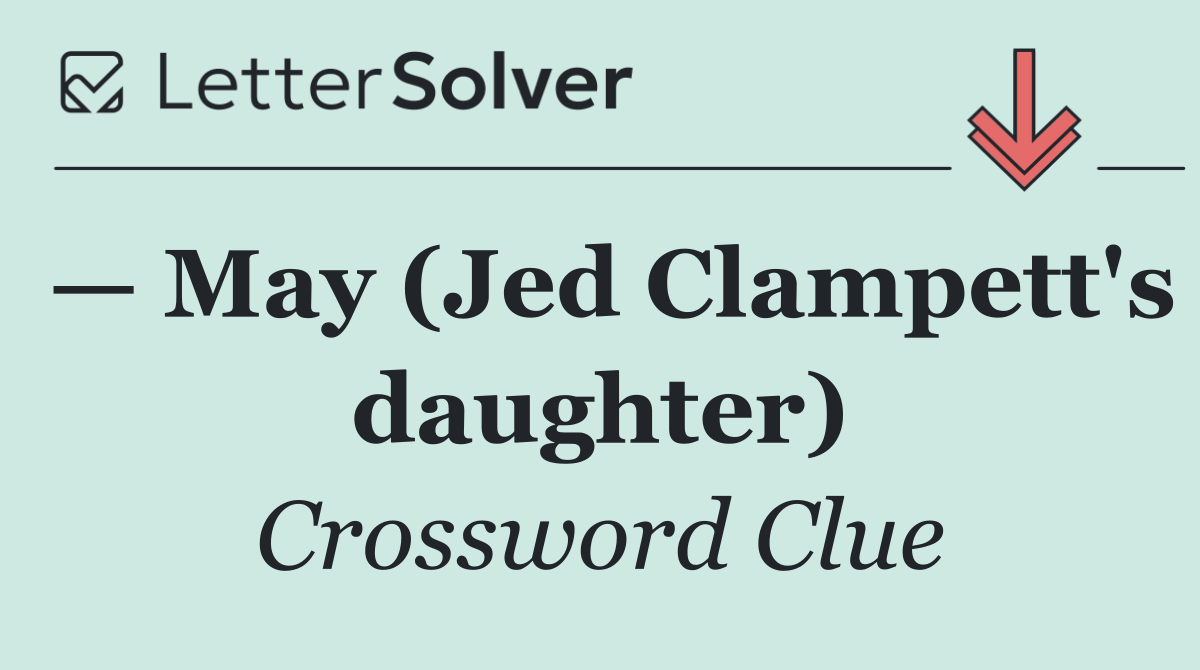 — May (Jed Clampett's daughter)
