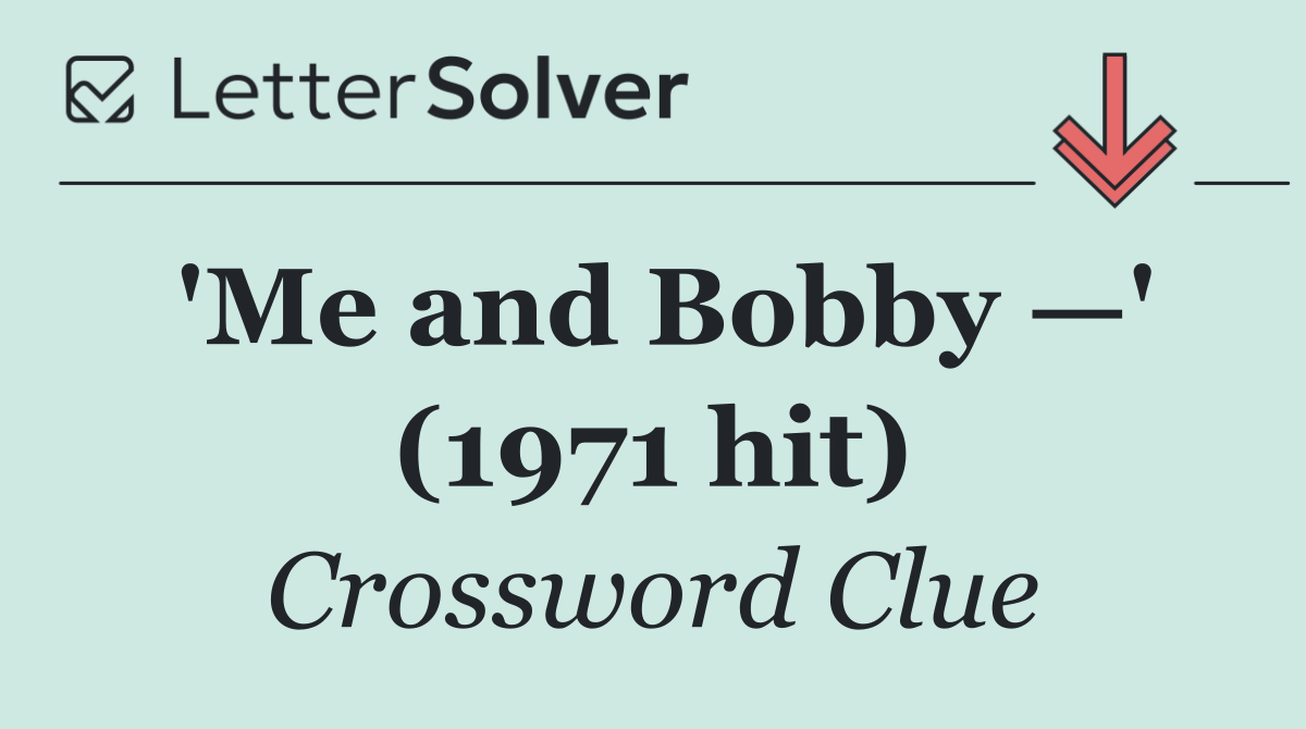 'Me and Bobby —' (1971 hit)