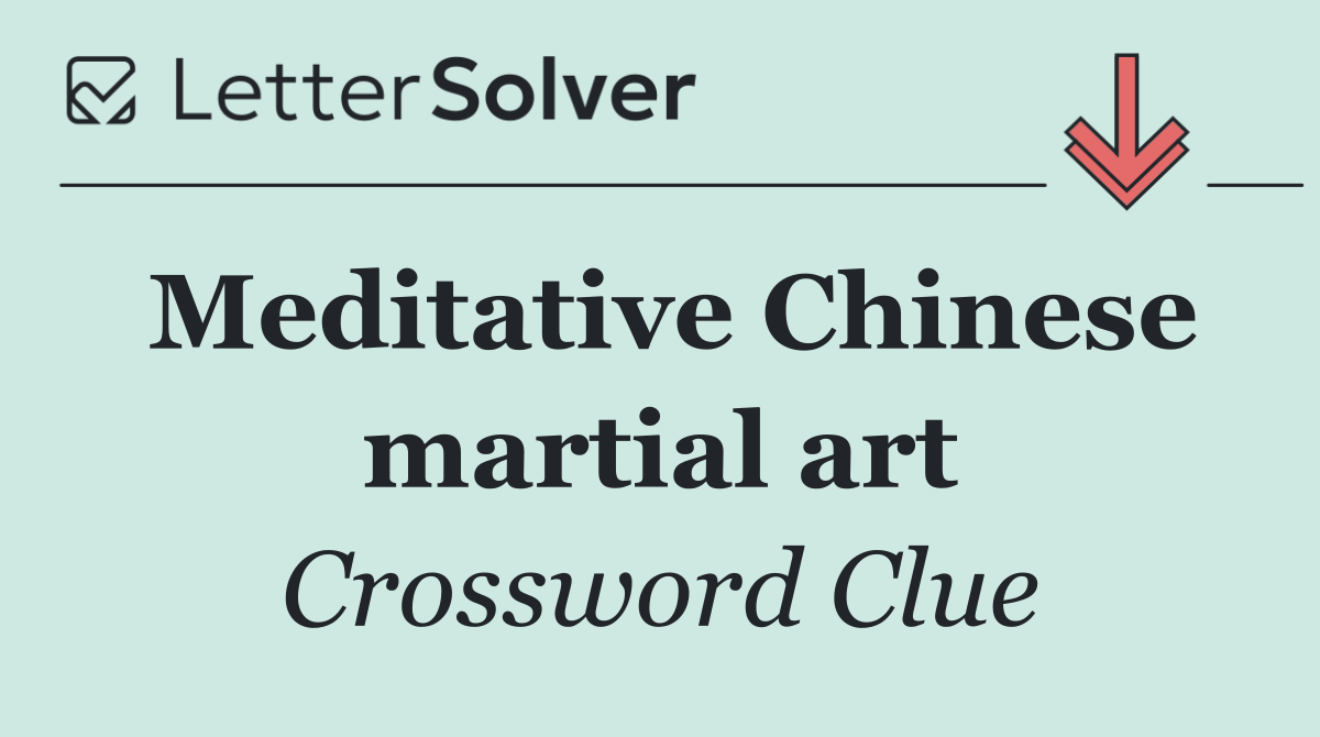 Meditative Chinese martial art