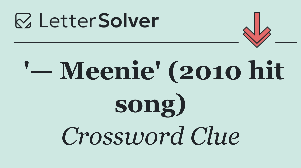 '— Meenie' (2010 hit song)