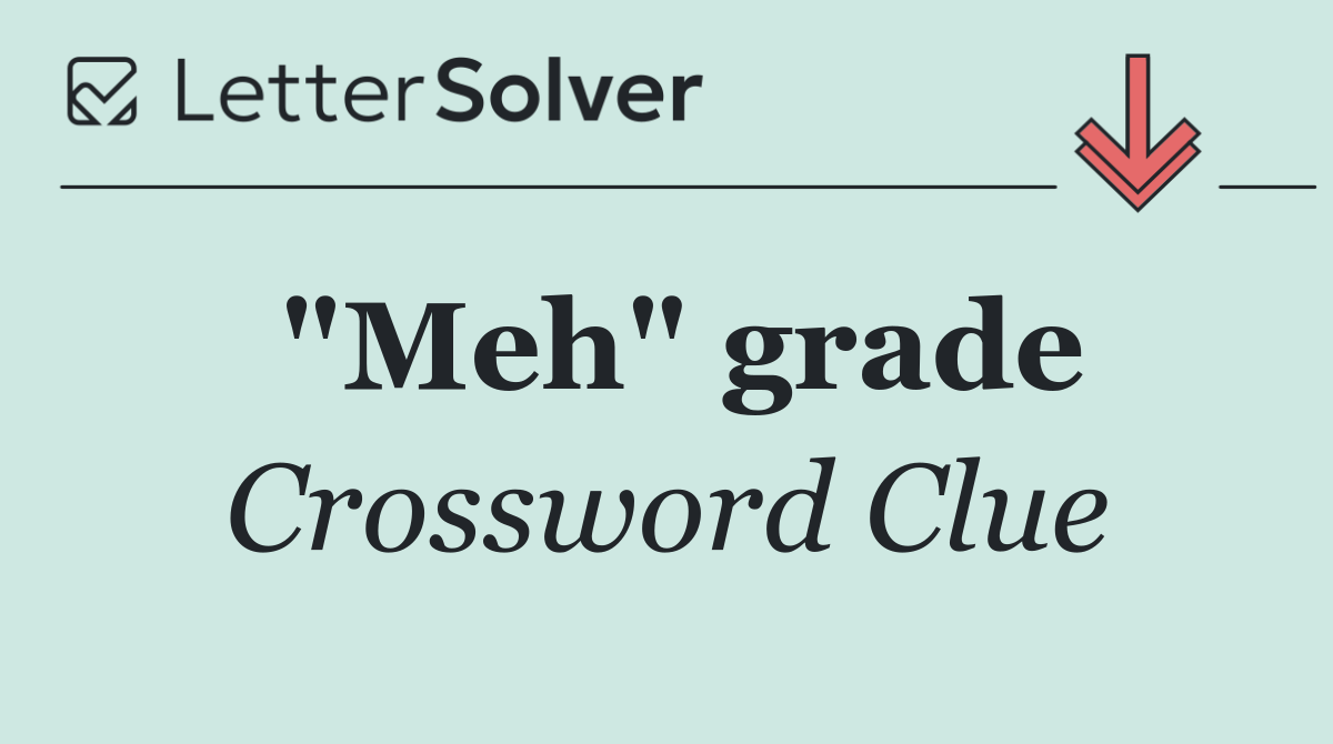 "Meh" grade