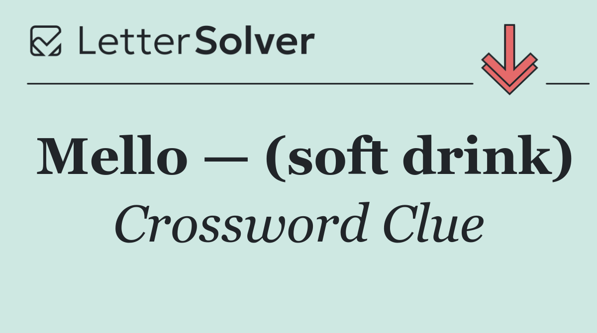Mello — (soft drink)
