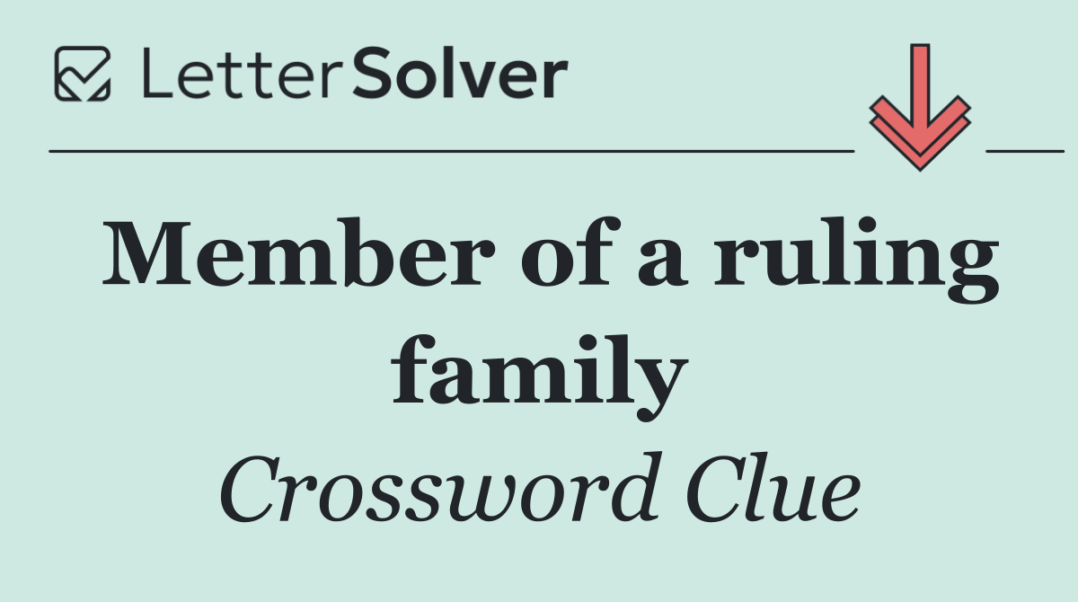 Member of a ruling family