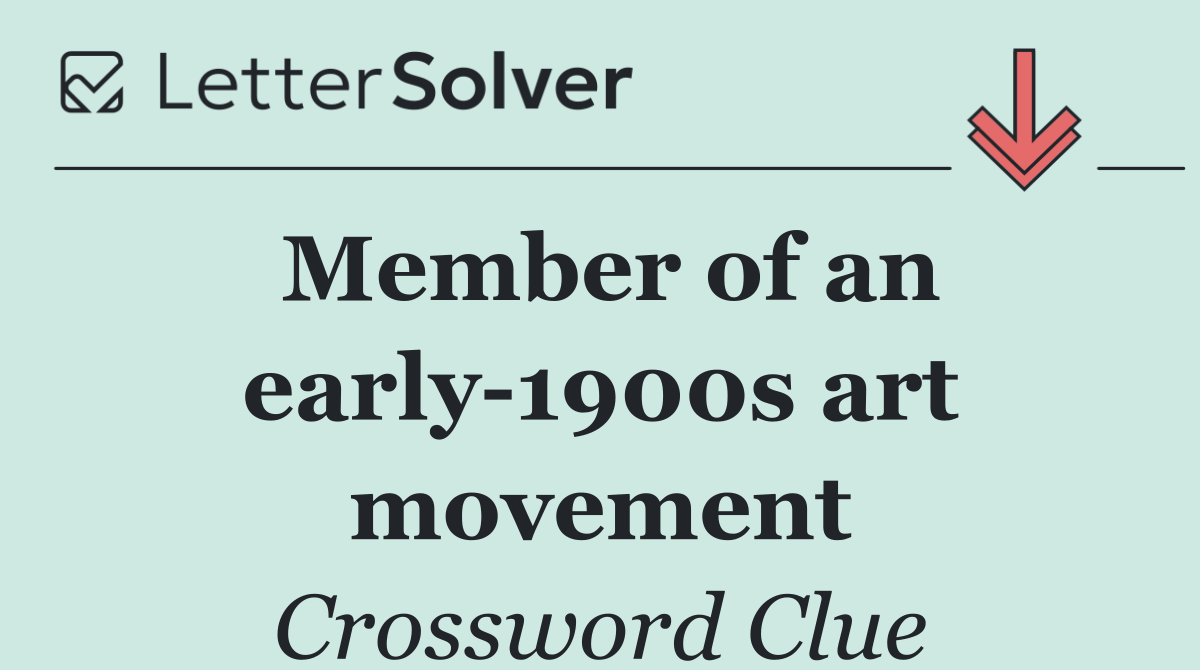 Member of an early 1900s art movement