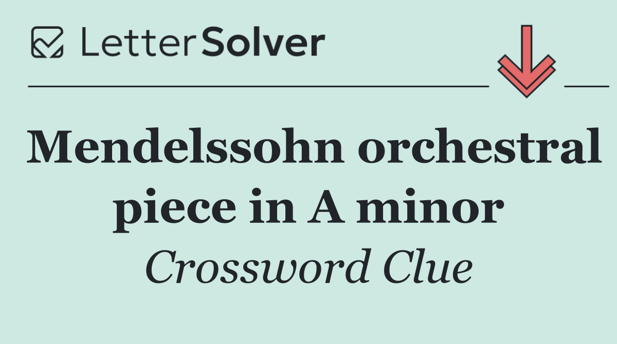 Mendelssohn orchestral piece in A minor
