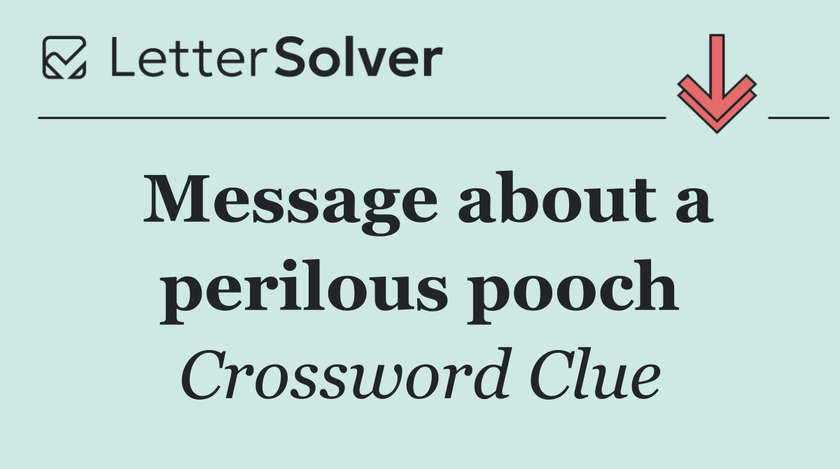 Message about a perilous pooch