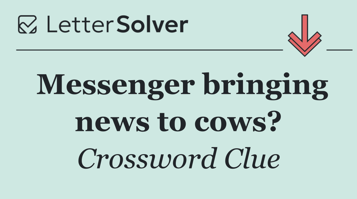Messenger bringing news to cows?
