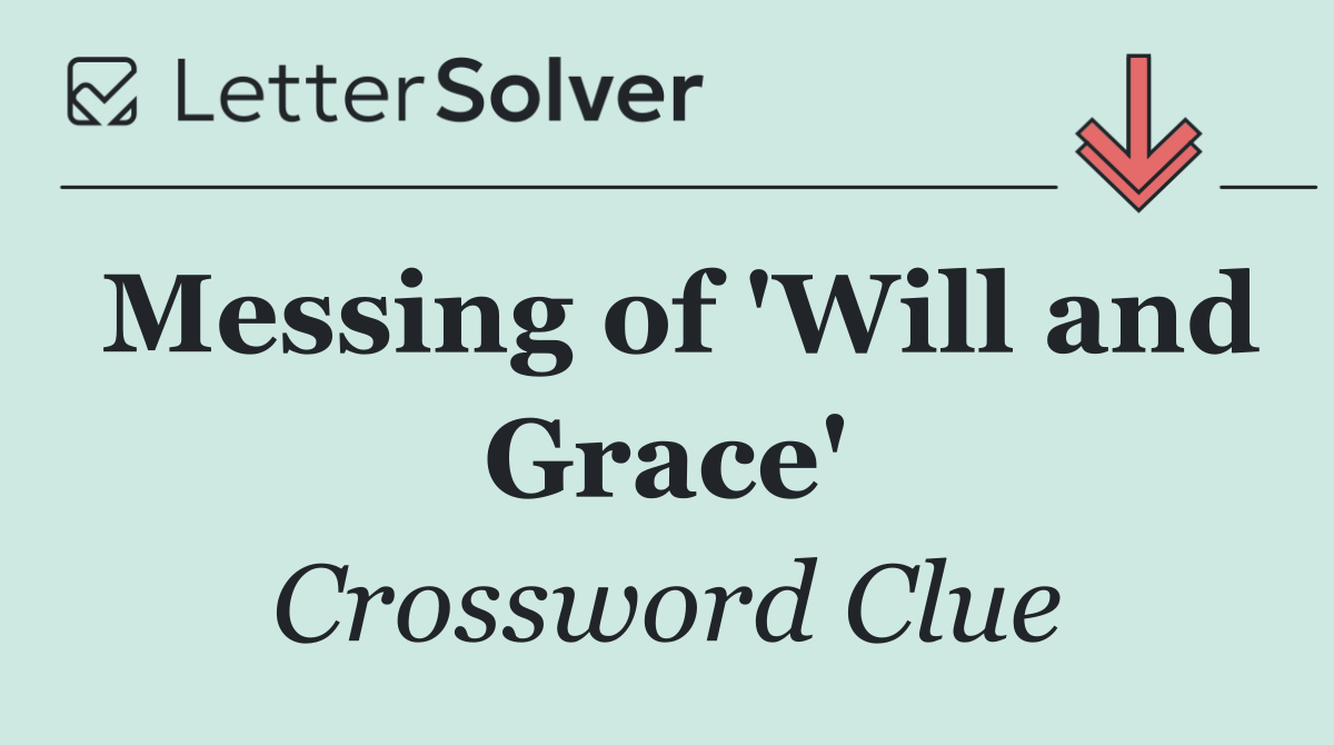 Messing of 'Will and Grace'