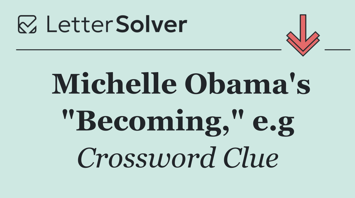 Michelle Obama's "Becoming," e.g