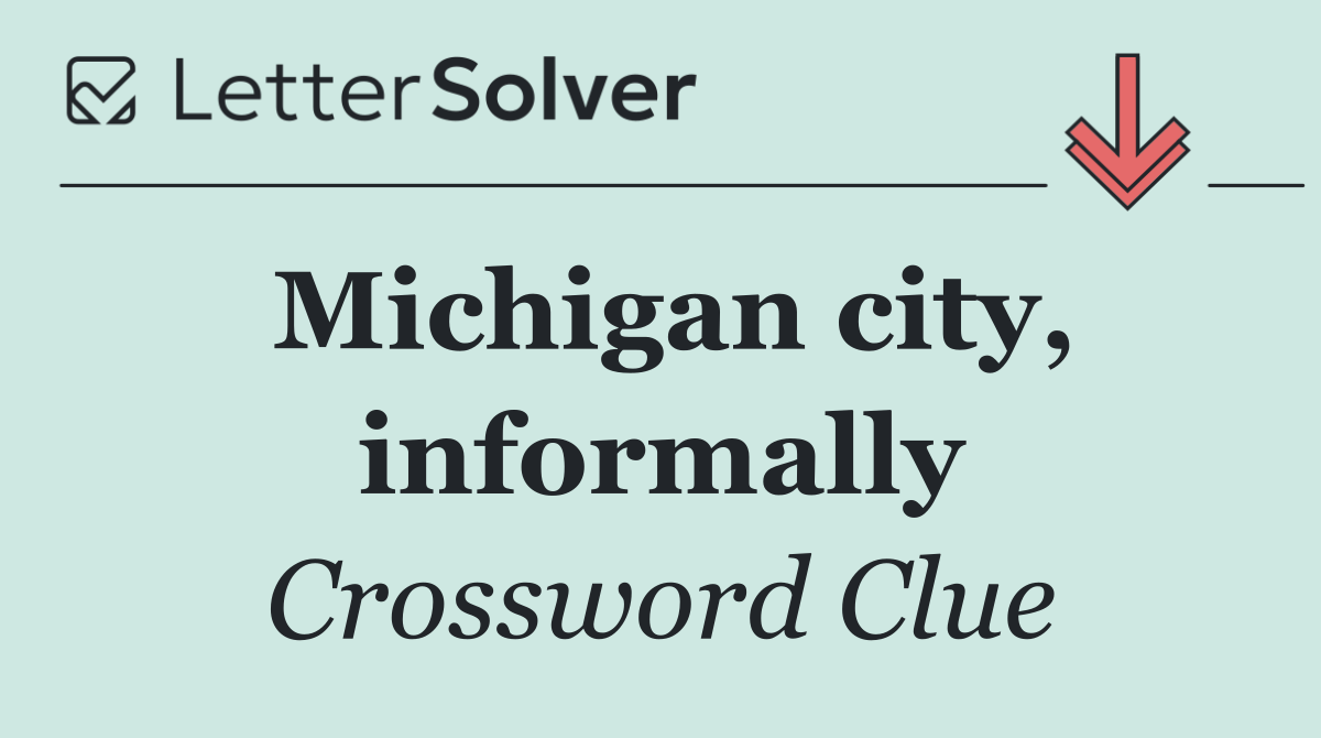 Michigan city, informally