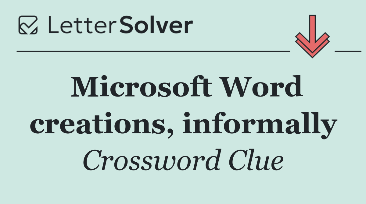 Microsoft Word creations, informally
