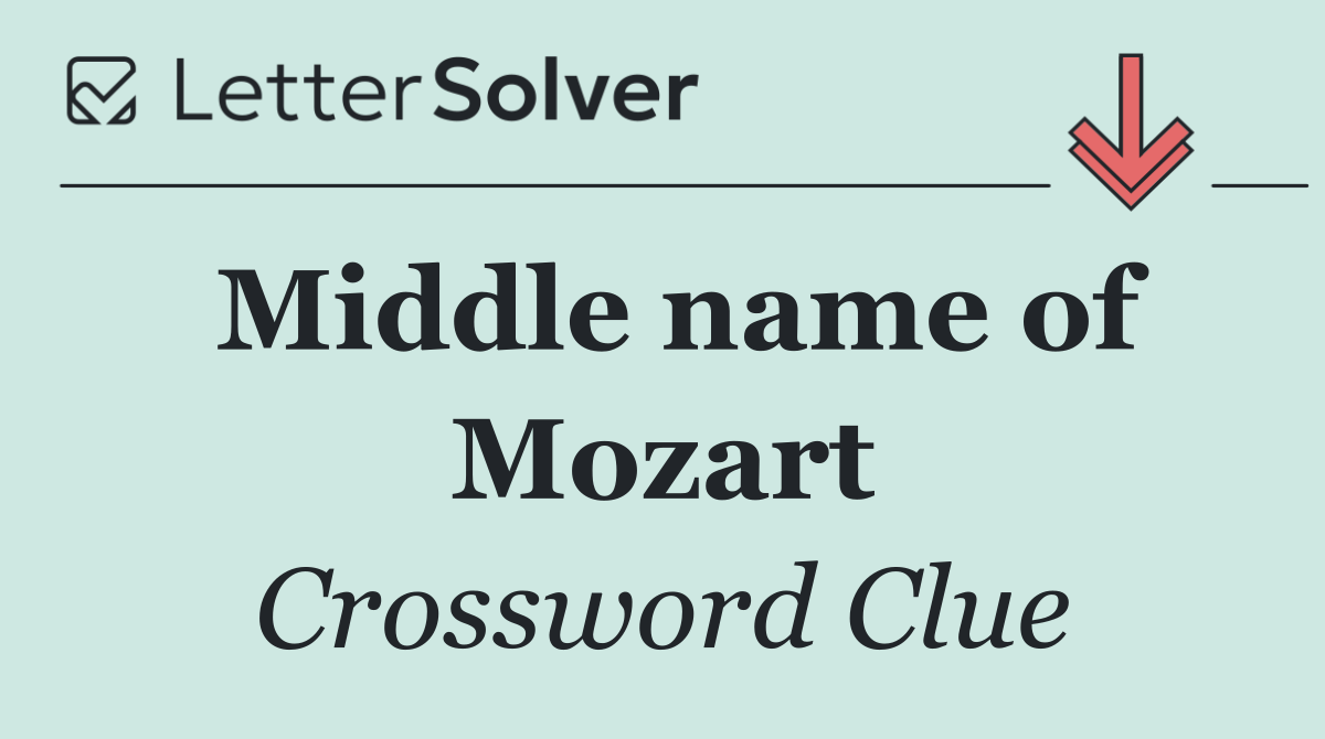 Middle name of Mozart