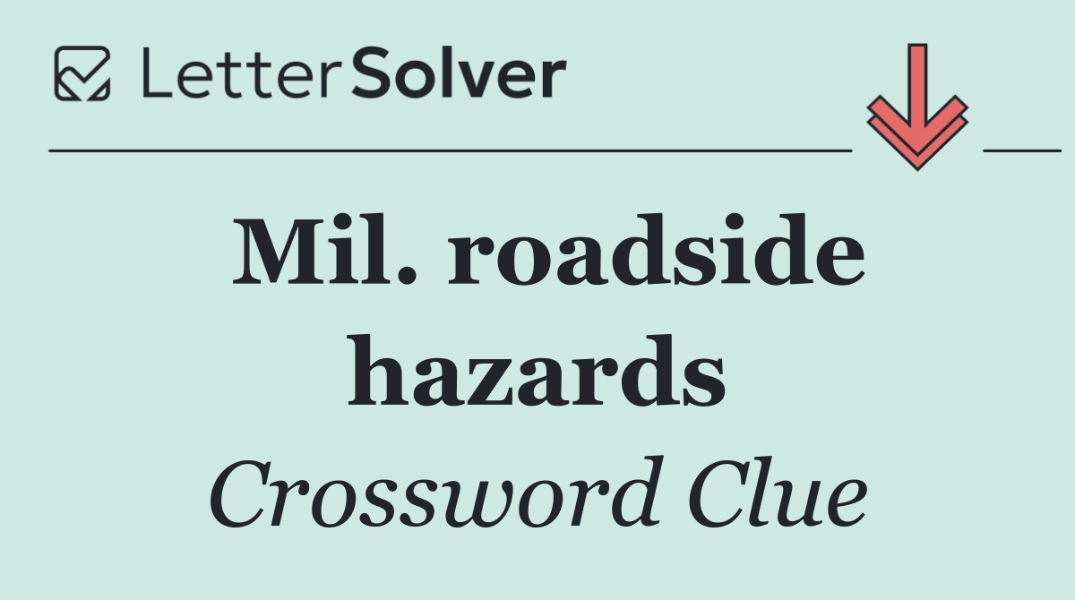 Mil. roadside hazards