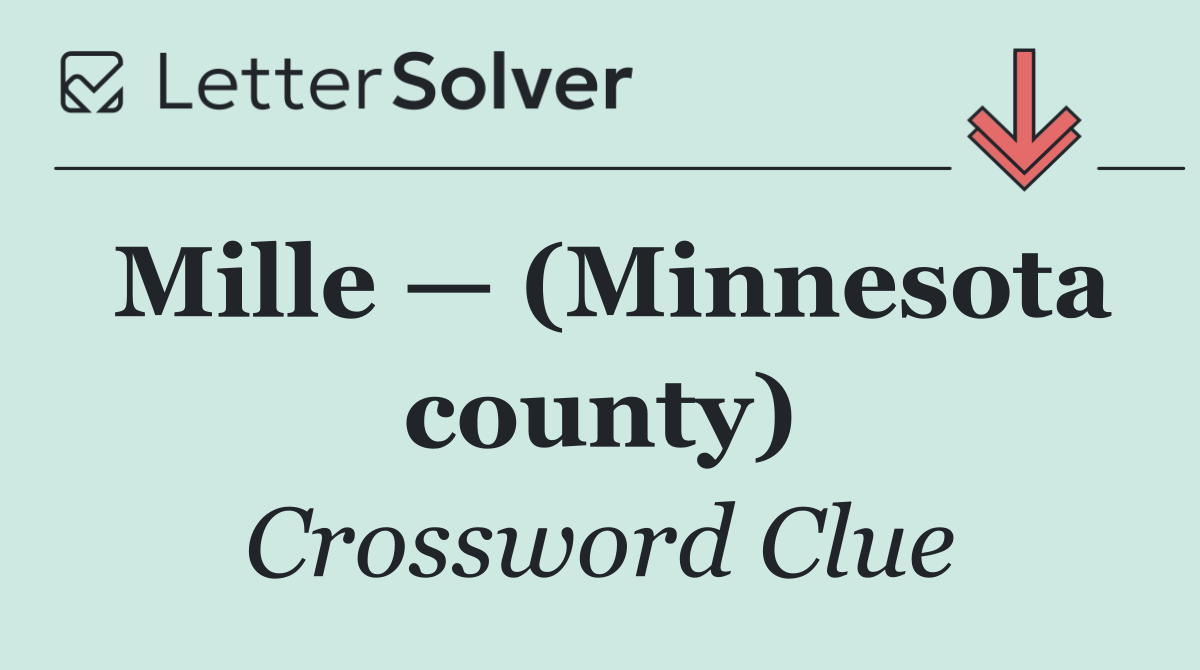 Mille — (Minnesota county)