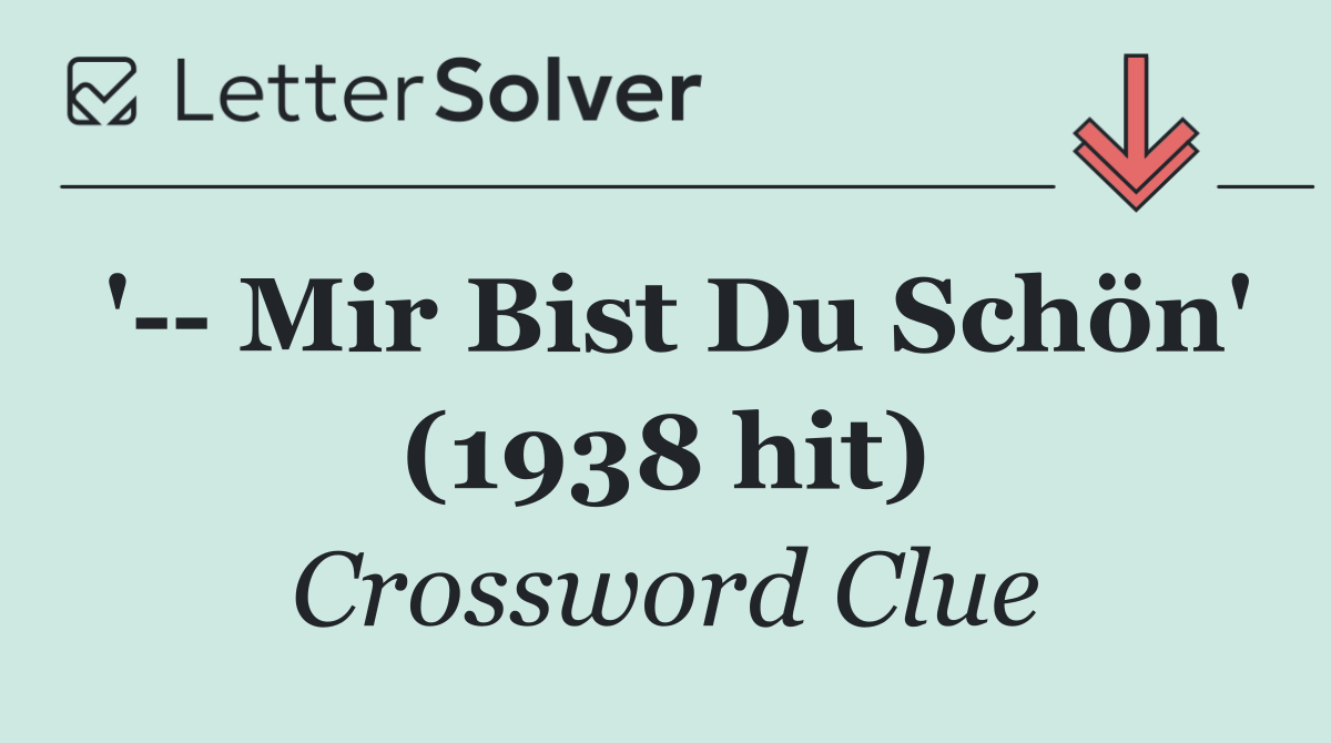 '   Mir Bist Du Schön' (1938 hit)