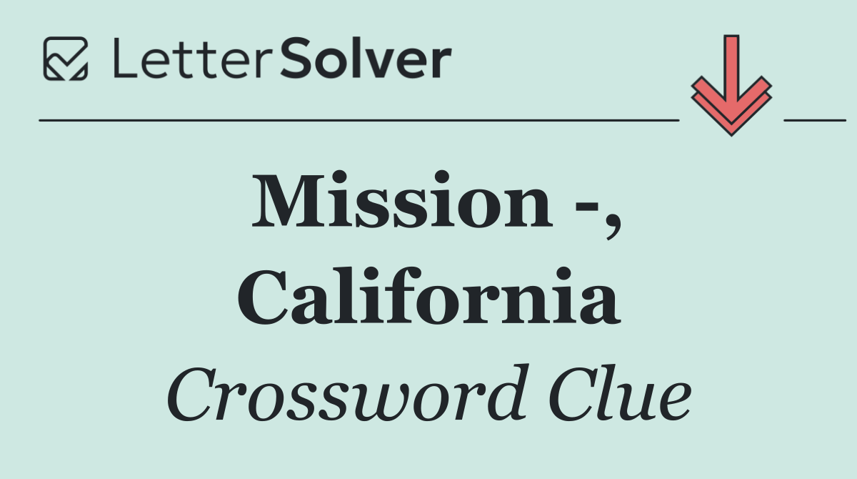 Mission  , California