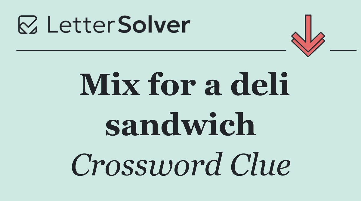 Mix for a deli sandwich