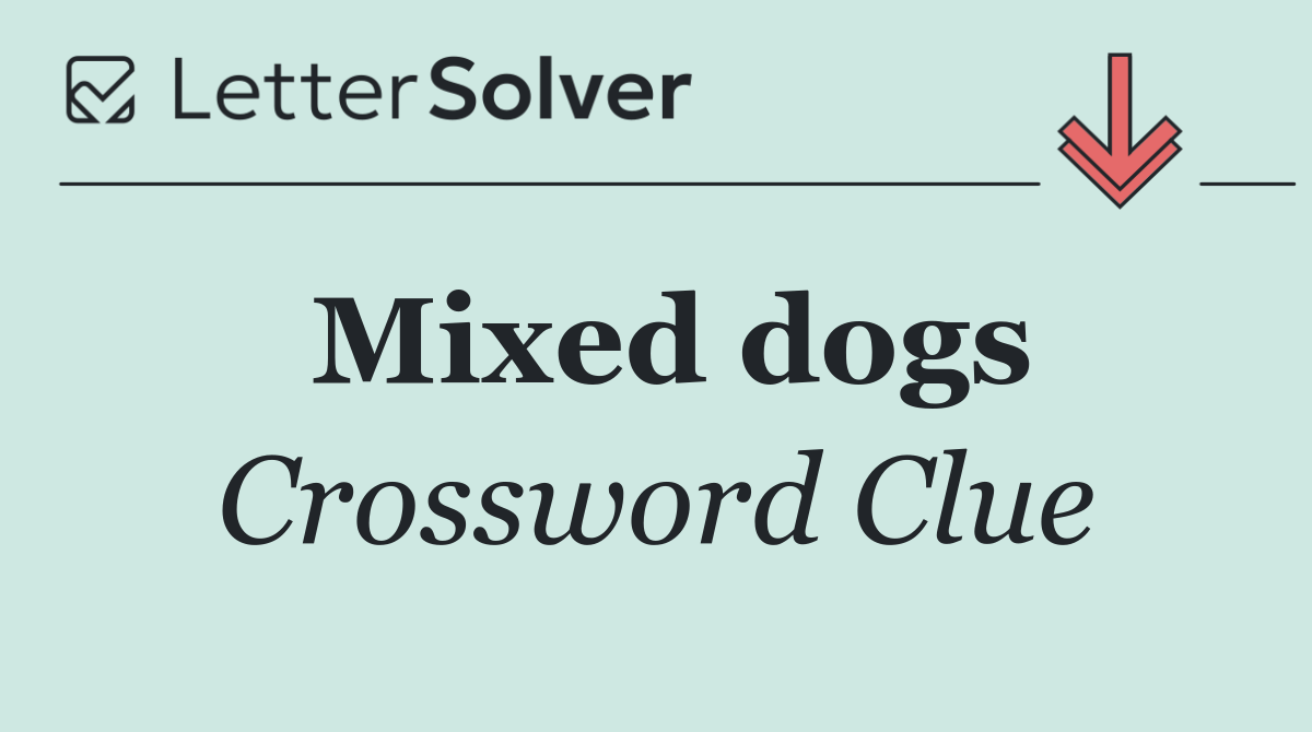 Mixed dogs