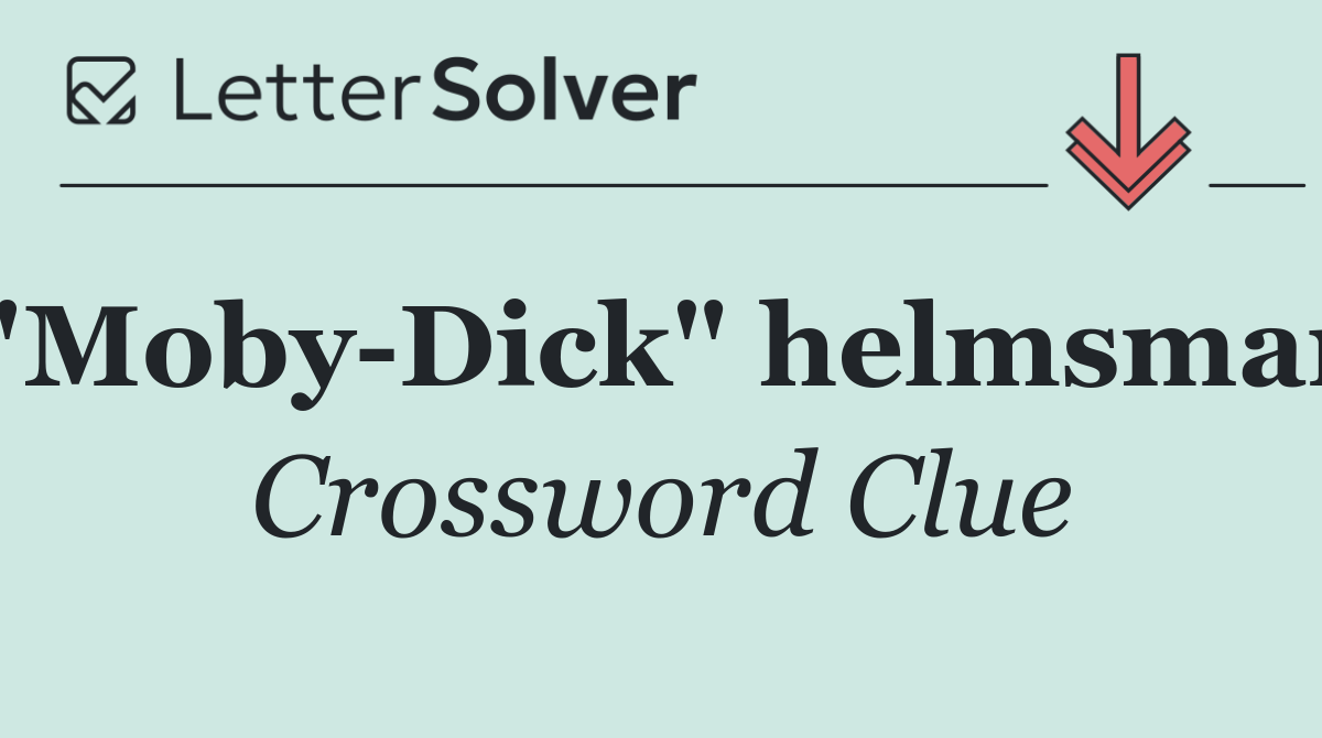 "Moby Dick" helmsman