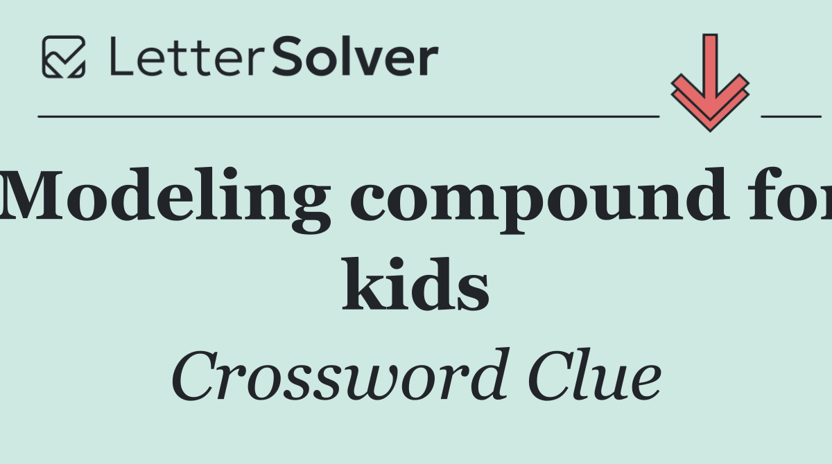 Modeling compound for kids