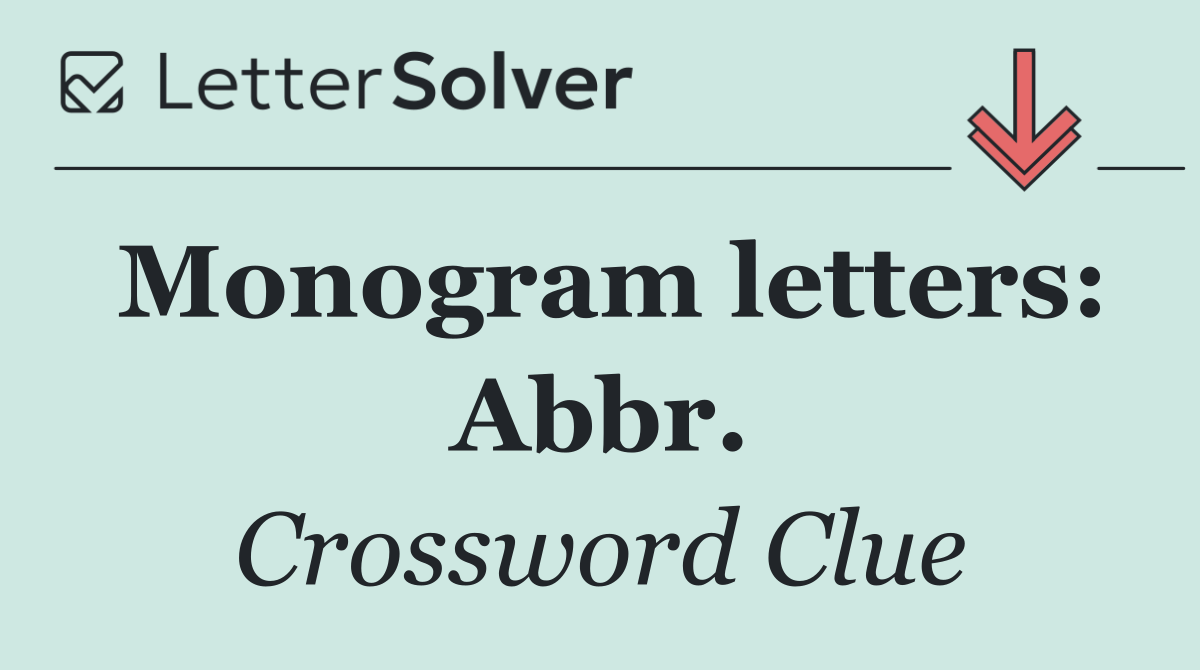 Monogram letters: Abbr.