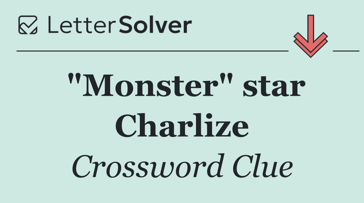 "Monster" star Charlize