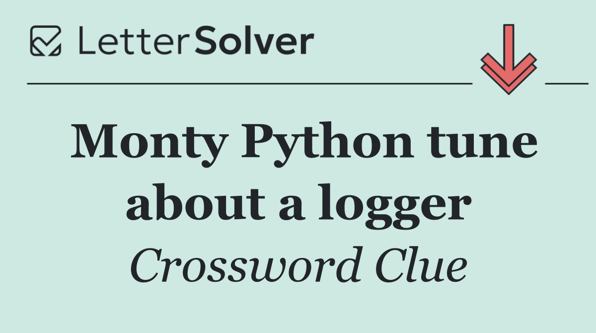 Monty Python tune about a logger