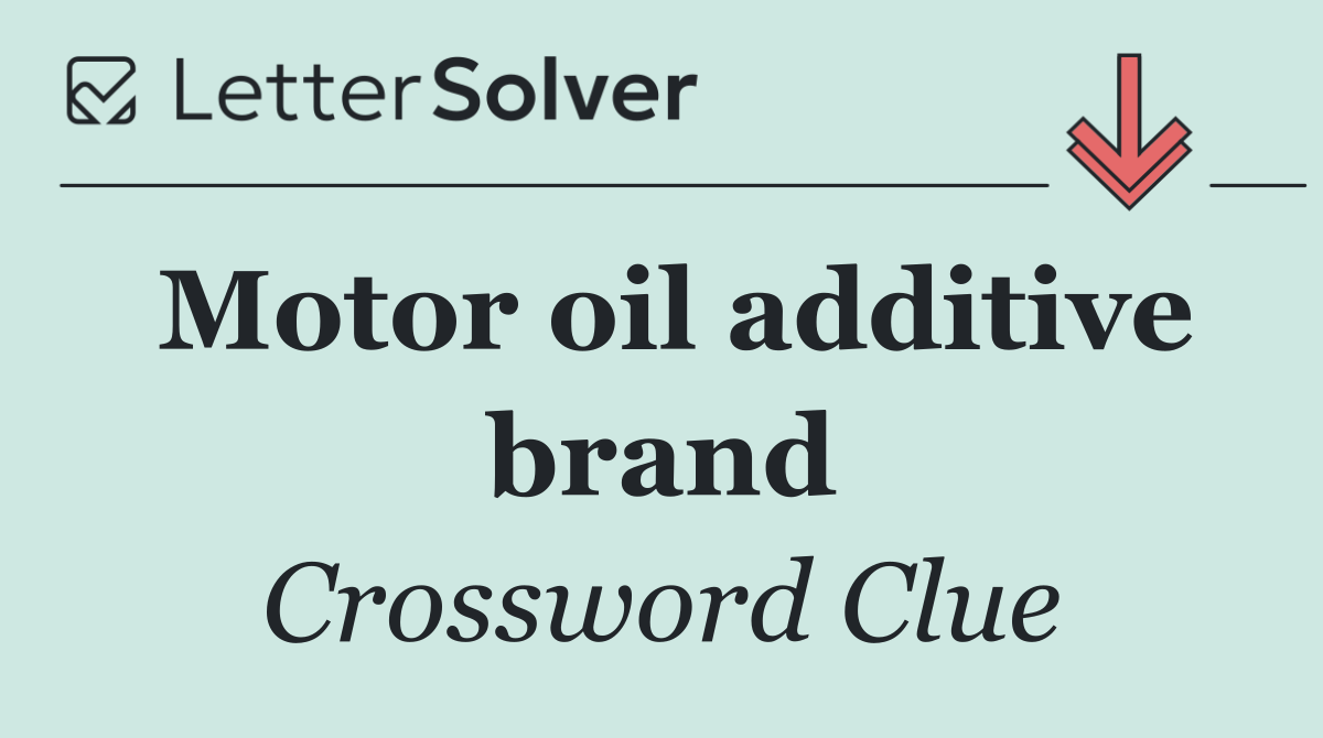 Motor oil additive brand