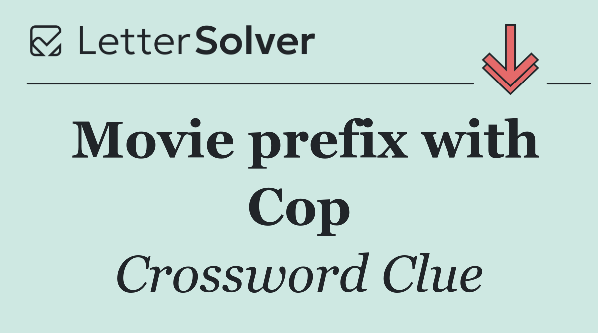 Movie prefix with Cop