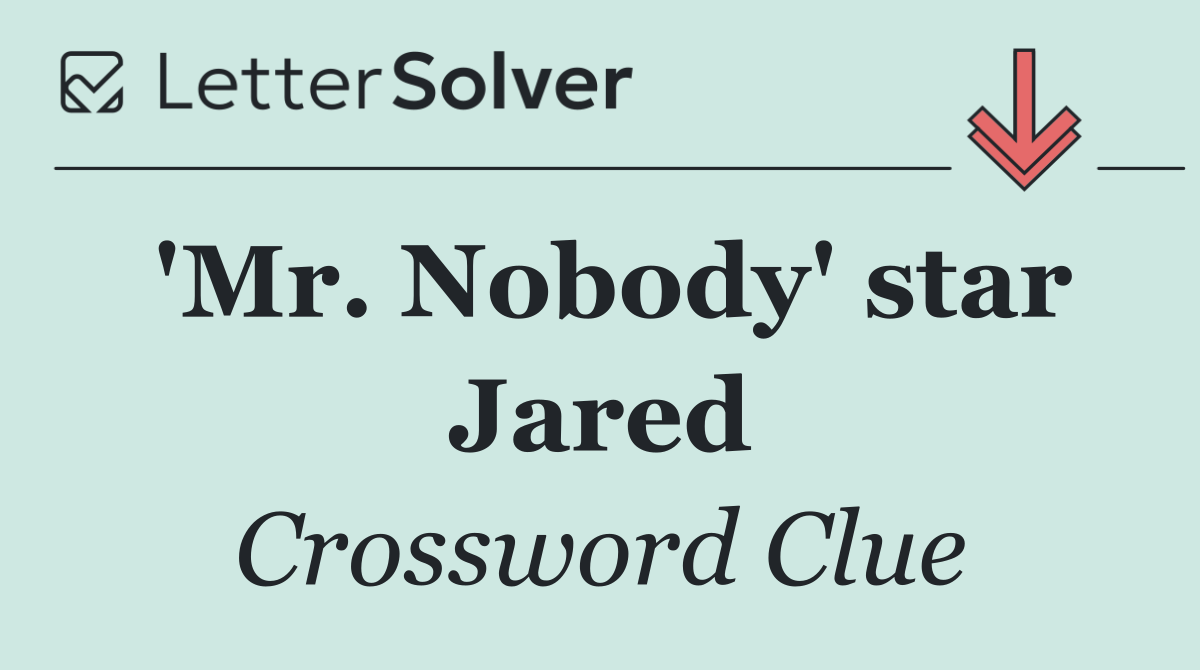 'Mr. Nobody' star Jared