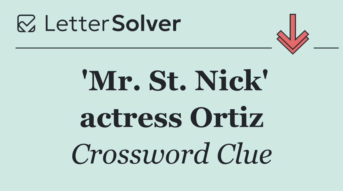 'Mr. St. Nick' actress Ortiz
