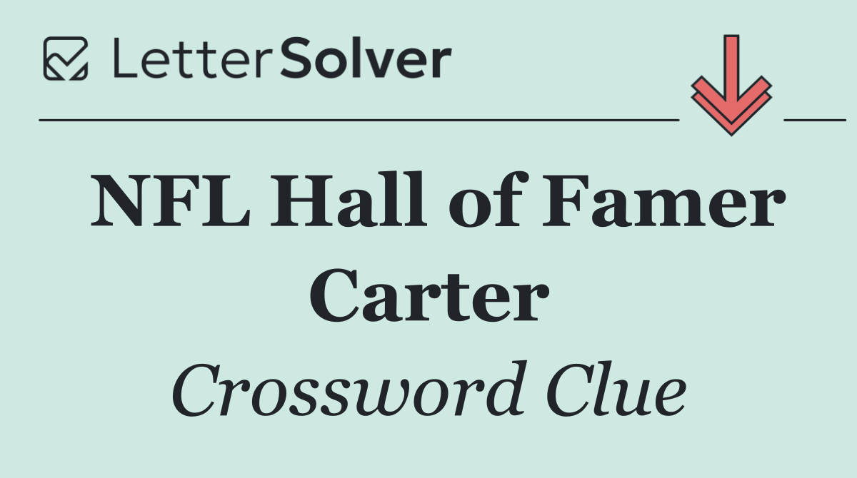 NFL Hall of Famer Carter