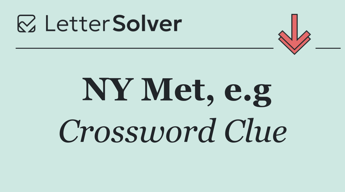 NY Met, e.g