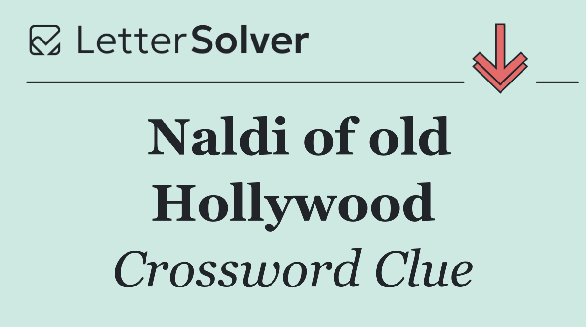 Naldi of old Hollywood