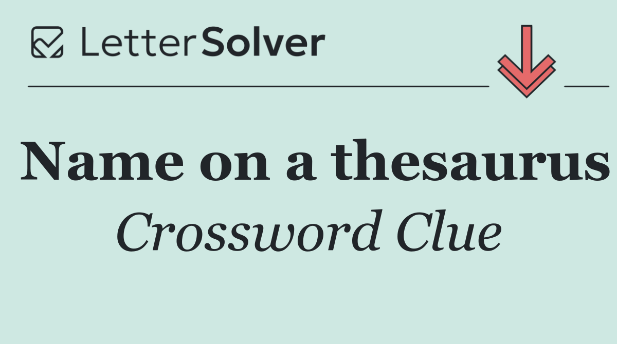 Name on a thesaurus