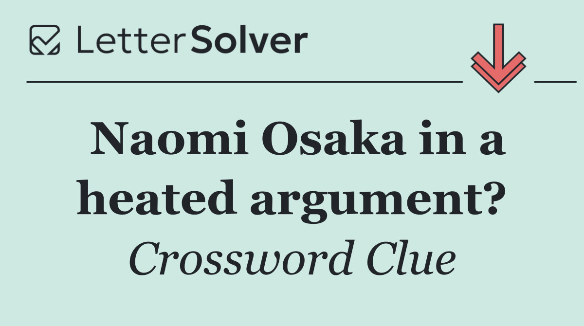 Naomi Osaka in a heated argument?