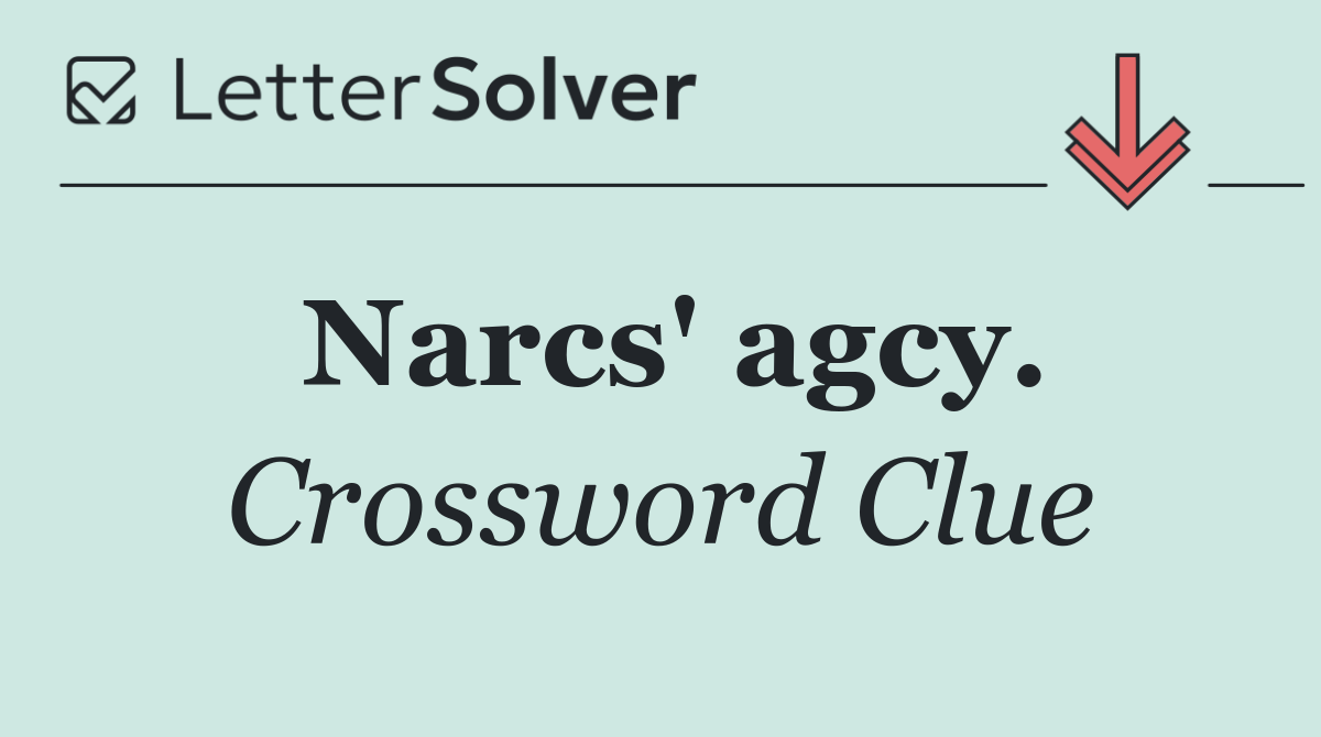 Narcs' agcy.