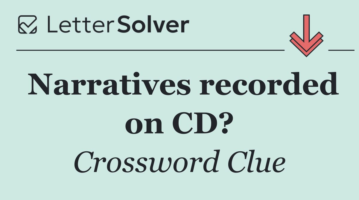 Narratives recorded on CD?