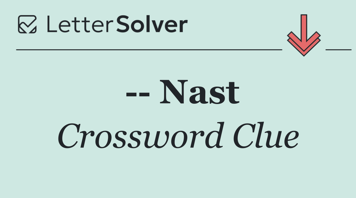    Nast