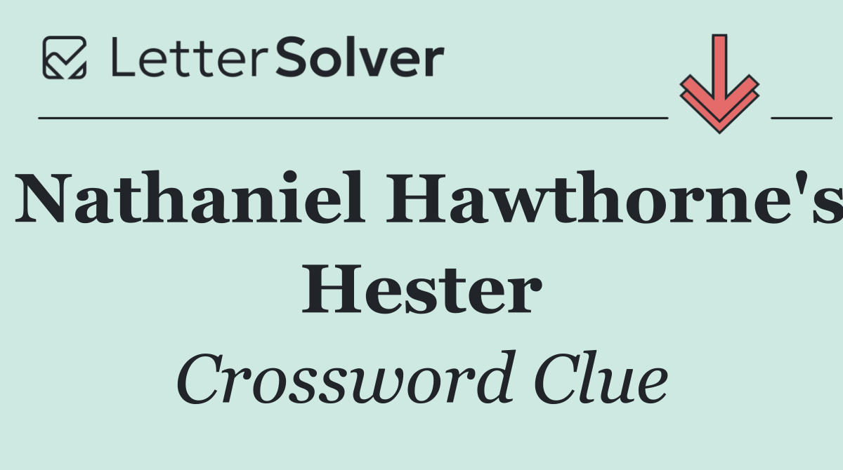 Nathaniel Hawthorne's Hester