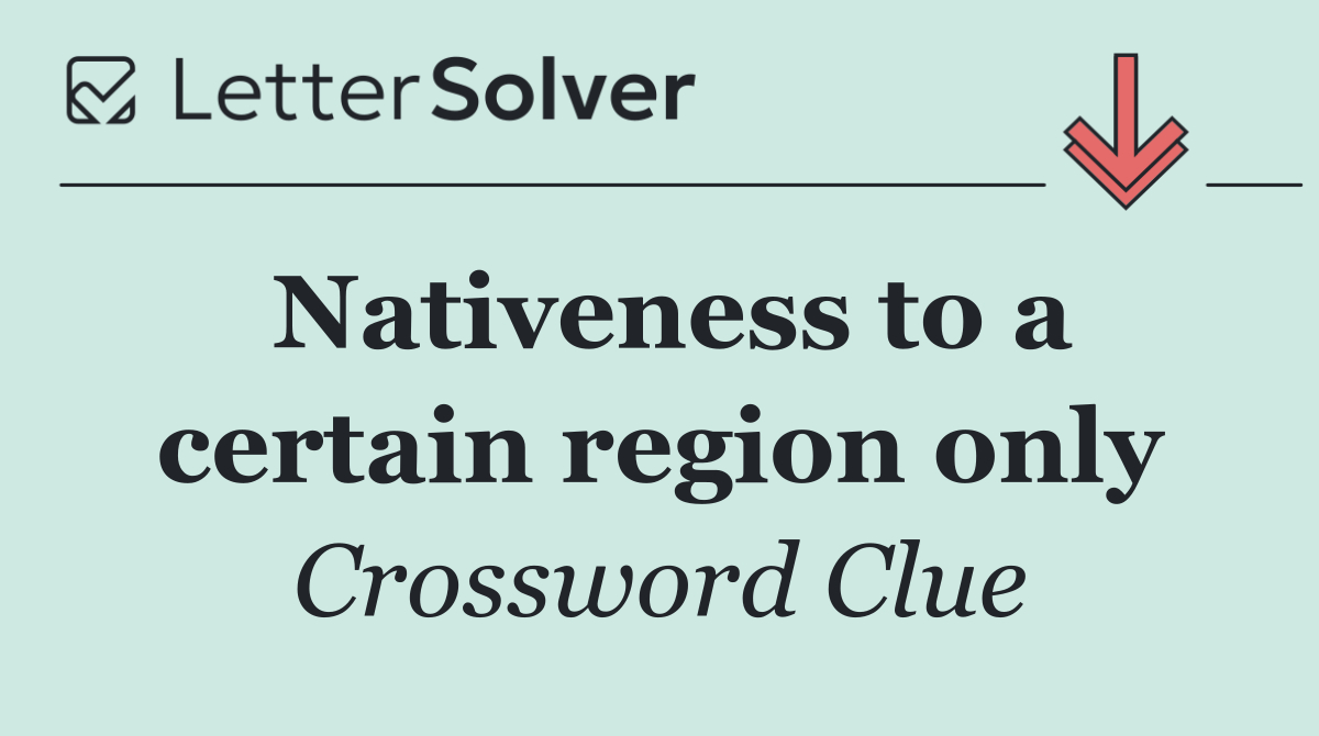 Nativeness to a certain region only