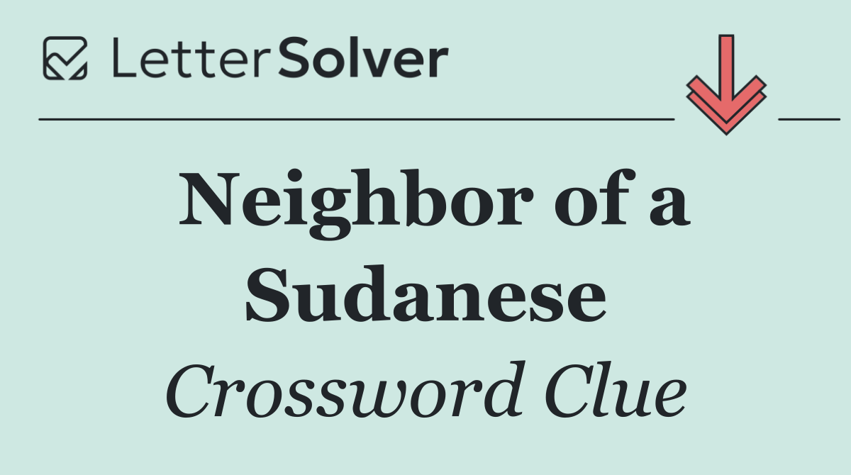 Neighbor of a Sudanese