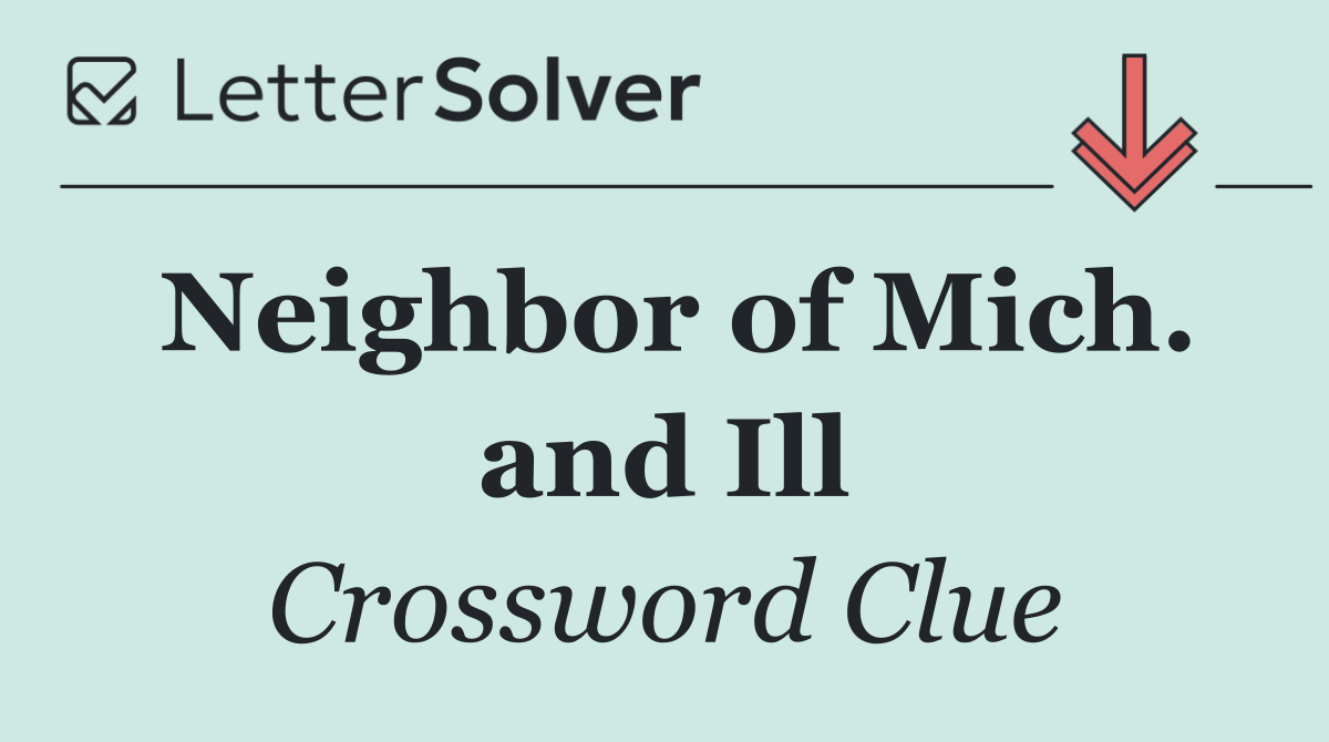 Neighbor of Mich. and Ill